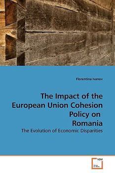 Paperback The Impact of the European Union Cohesion Policy on Romania Book