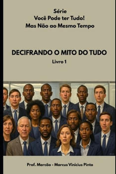 DECIFRANDO O MITO DO TUDO (You Better) (Portuguese Edition)
