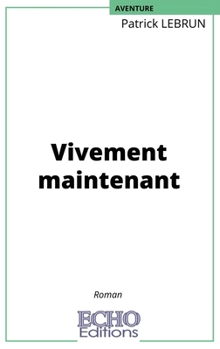 Paperback Vivement maintenant [French] Book
