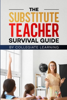 Paperback The Substitute Teacher Survival Guide Book