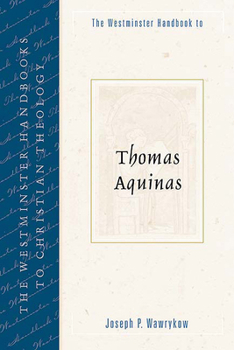 Paperback The Westminster Handbook to Thomas Aquinas Book