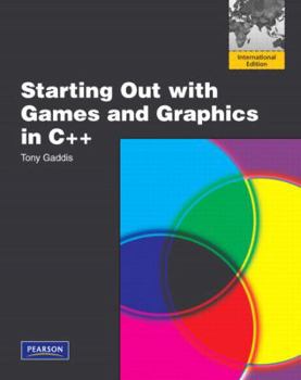 Paperback Starting Out with Games and Graphics in C++: International Edition Book