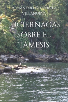Paperback Luciérnagas sobre el Támesis [Spanish] Book