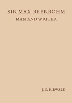 Paperback Sir Max Beerbohm Man and Writer: A Critical Analysis with a Brief Life and a Bibliography Book