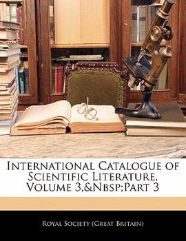 Paperback International Catalogue of Scientific Literature, Volume 3, Part 3 Book