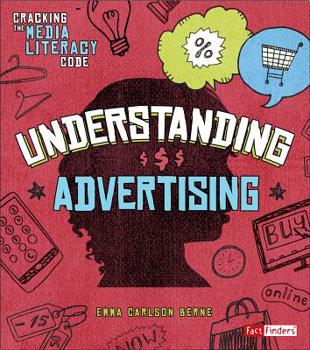 Understanding Advertising - Book  of the Cracking the Media Literacy Code