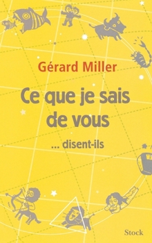Paperback Ce que je sais de vous... disent-ils [French] Book