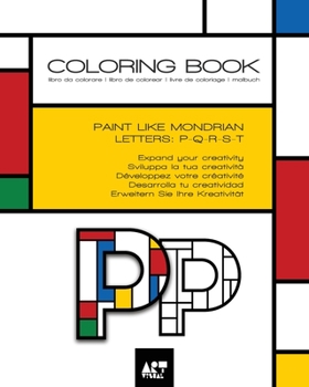 Paperback Coloring Book - Alphabet Mondrian Style: Letters: P Q R S T [Italian] Book