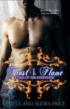 Paperback Frost and Flame *A Tale of the Eververse) Book