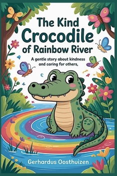 Paperback The Kind Crocodile of Rainbow River Book