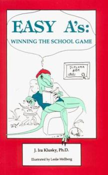 Paperback Easy A's: Winning the School Game Book
