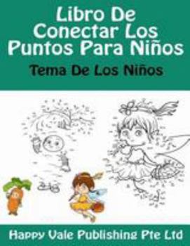 Paperback Libro De Conectar Los Puntos Para Niños: Tema De Los Niños [Spanish] Book