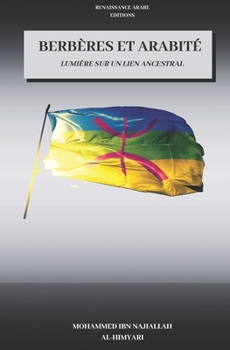 Paperback Berbères et arabité: lumière sur un lien ancestral [French] Book
