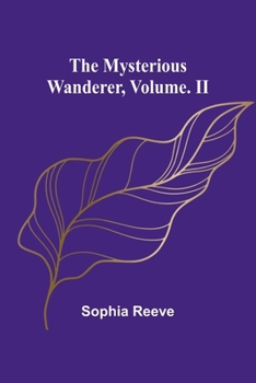 Paperback The Mysterious Wanderer, Volume. II Book