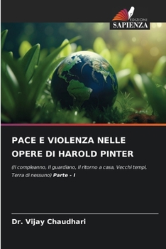 Pace E Violenza Nelle Opere Di Harold Pinter (Italian Edition)