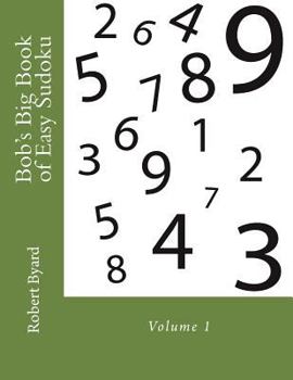 Paperback Bob's Big Book of Easy Sudoku: Volume 1 Book