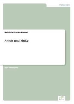 Paperback Arbeit und Muße [German] Book