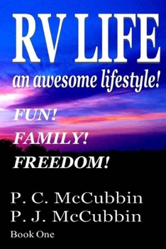 Paperback RV LIFE an awesome lifestyle - Fun! Family! Freedom! Book