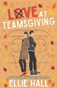 Love at Teamsgiving: A Sweet Rivals to Lovers Hockey RomCom (Nebraska Knights Holiday Hockey Romance)
