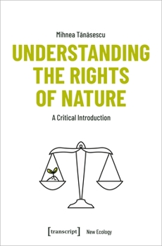 Paperback Understanding the Rights of Nature: A Critical Introduction Book