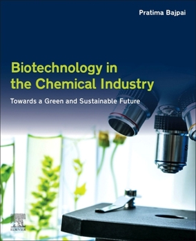 Paperback Biotechnology in the Chemical Industry: Towards a Green and Sustainable Future Book