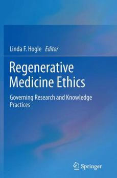 Paperback Regenerative Medicine Ethics: Governing Research and Knowledge Practices Book