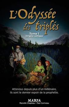 Paperback L'Odyssée des triplés, Tome 1, Origine Celtique [French] Book