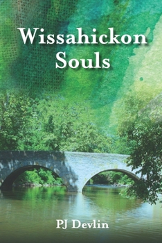 Paperback Wissahickon Souls: A Wissahickon Creek Story Book