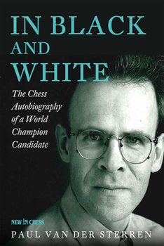 Paperback In Black and White: The Chess Autobiography of a World Champion Candidate Book