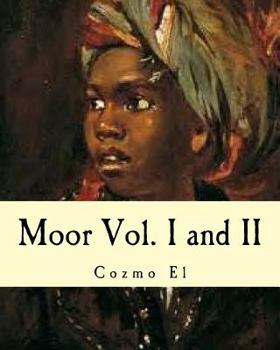 Paperback Moor Vol. I and II: What They didn't Teach You in Black History Class Book