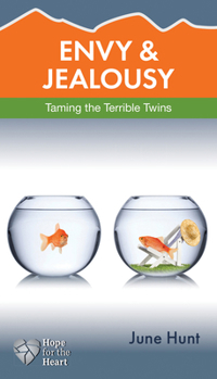 Paperback Envy and Jealousy: Taming the Terrible Twins Book