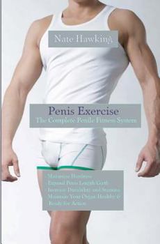 Paperback Penis Exercise: The Complete Penile Fitness System Book