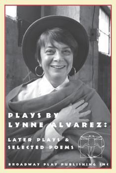 Paperback Plays By Lynne Alvarez: Later Plays & Selected Poems Book