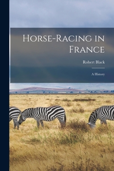 Paperback Horse-Racing in France: A History Book
