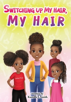 Paperback Switching Up My Hair, My Hair Book