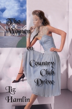Paperback The Women on Country Club Drive Book