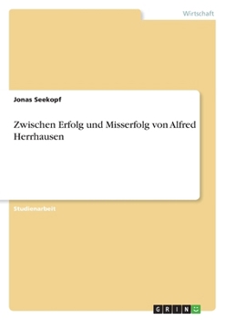Zwischen Erfolg und Misserfolg von Alfred Herrhausen (German Edition)
