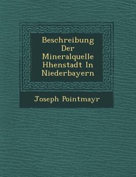 Paperback Beschreibung Der Mineralquelle H�henstadt In Niederbayern Book