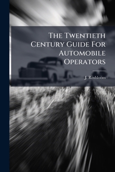 Paperback The Twentieth Century Guide For Automobile Operators Book