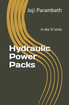 Paperback Hydraulic Power Packs: In the SI Units Book