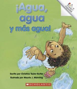 ¡Agua, Agua y Más Agua!/Water Everywhere! - Book  of the Rookie Español