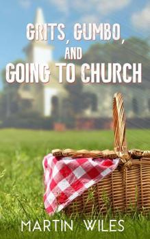 Paperback Grits, Gumbo, and Going to Church Book