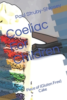 Paperback Coeliac For Children: Piece of Cake Book