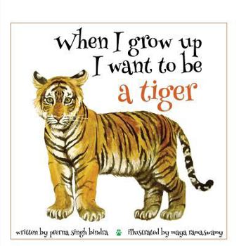 Paperback When I Grow Up I Want to be a Tiger [Large Print] Book