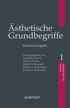 Paperback Ästhetische Grundbegriffe: Band 1: Absenz - Darstellung [German] Book