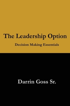 Paperback The Leadership Option: Decision Making Essentials Book