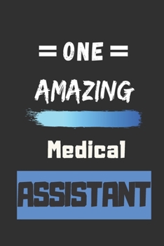 Paperback One Amazing Medical Assistant: lined notebook, Medical Assistant Appreciation gift Book