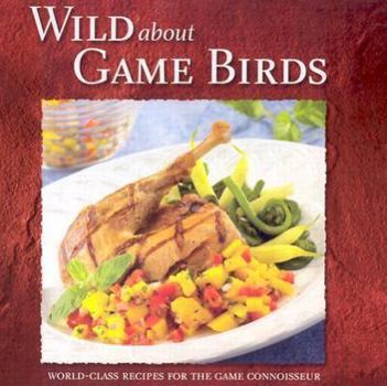 Hardcover Wild about Game Birds Book