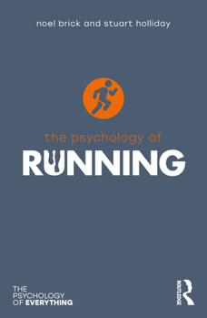 The Psychology of Running - Book  of the Psychology of Everything