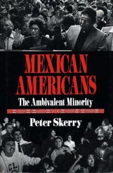 Hardcover Mexican Americans: The Ambivalent Minority Book